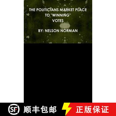 【3-4周达】THE POLITICIANS MARKET PLACE TO WINNING  VOTES [9781329055469]