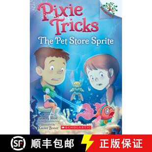 【3-4周达】The Pet Store Sprite: A Branches Book (Pixie Tricks #3): Volume 3 [9781338627848]
