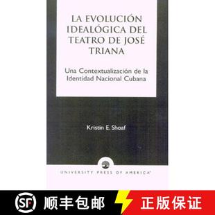 预订 JosZ Triana Ideal del Nacion... 9780761821229 gica Teatro Contextualizaci Una Identidad Evoluci