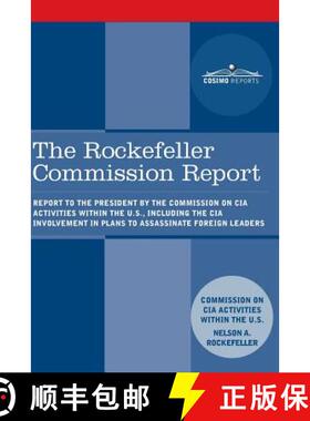 【3-4周达】The Rockefeller Commission Report: Report to the President by the Commission on CIA Activi... [9781945934315]