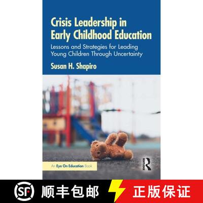 【3-4周达】Crisis Leadership in Early Childhood Education: Lessons and Strategies for Leading Young C... [9781041129882]