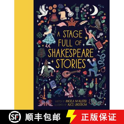 【3-4周达】精装 A Stage Full of Shakespeare Stories: 12 Tales from the World's Most Famous Playwright... [9781786031150]