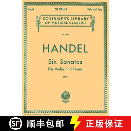 【3-4周达】Handel: Six Sonatas for Violin and Piano Schirmer Library of Musical Classics Volume 1545 ... [9781458410429]