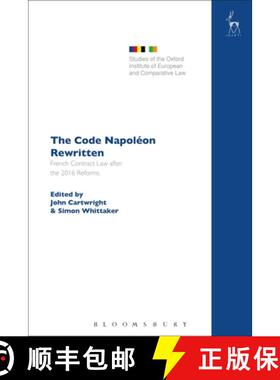 【3-4周达】The Code Napoléon Rewritten: French Contract Law after the 2016 Reforms [9781509936557]