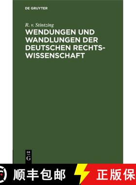 【3-4周达】Wendungen Und Wandlungen Der Deutschen Rechtswissenschaft: Rede Zur Säcularfeier Des Gebu... [9783112515358]