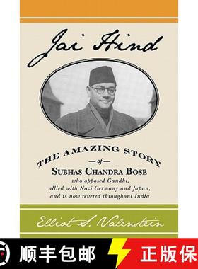 预订 Jai Hind: The amazing story of Subhas Chandra Bose, who opposed Gandhi, allied with Nazi Germany... [9781439267967]