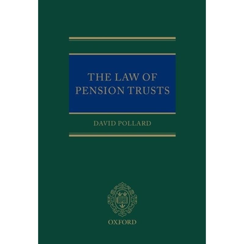 The Law of Pension Trusts [9780199672486] 书籍/杂志/报纸 法律类原版书 原图主图