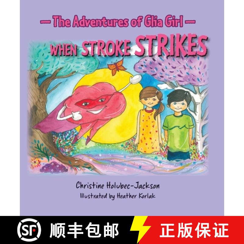 【3-4周达】The Adventures of Glia Girl: When Stroke Strikes [9781775399940]