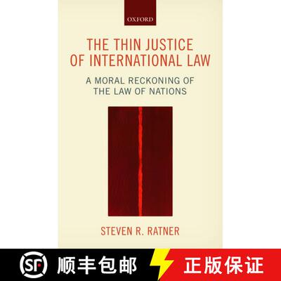 【3-4周达】The Thin Justice of International Law: A Moral Reckoning of the Law of Nations [9780198807155]