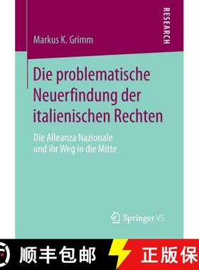 【3-4周达】Die problematische Neuerfindung der italienischen Rechten : Die Alleanza Nazionale und ihr... [9783658125653]