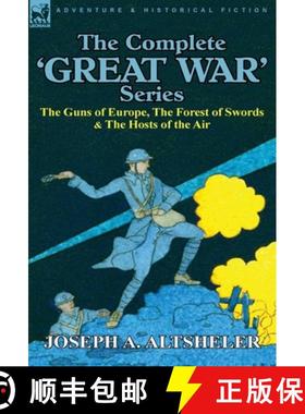 【3-4周达】The Complete 'Great War' Series: The Guns of Europe, the Forest of Swords & the Hosts of t... [9780857063441]