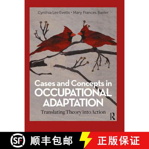 【3-4周达】精装 Cases and Concepts in Occupational Adaptation: Translating Theory Into Action [9781032958019]