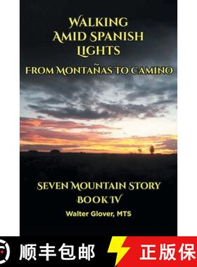 【3-4周达】Walking Amid Spanish Lights: From Montanas to Camino [9781685263867]
