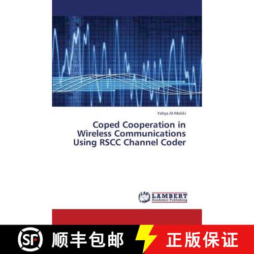 预订 Coded Cooperation in Wireless Communications Using Rscc Channel Coder [9783659403477]