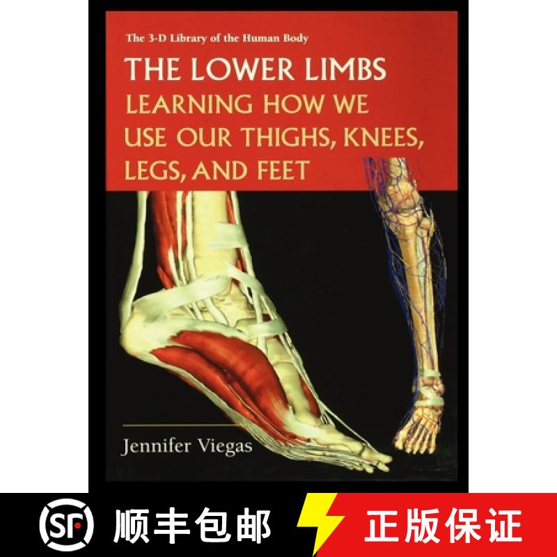 【3-4周达】The Lower Limbs: Learning How We Use Our Thighs, Knees, Legs, and Feet [9781435888302]