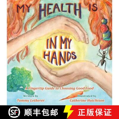 【3-4周达】My Health Is in My Hands: A Fingertip Guide to Choosing Good Food [9781452516189]