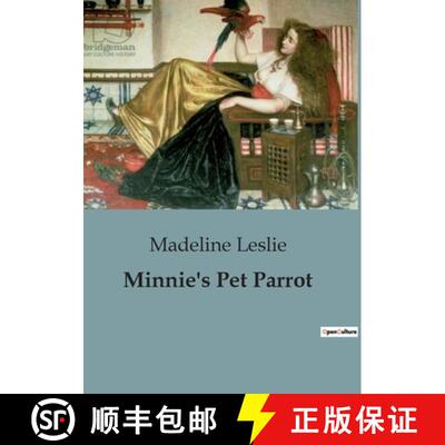 【3-4周达】Minnie's Pet Parrot: The Adventures and Antics of a Mischievous Parrot [9791041819829]