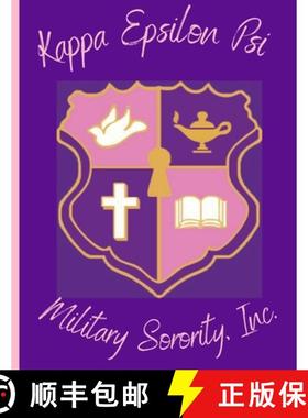 【3-4周达】Κappa Epsilon Psi Military Sorority, Inc (ΚΕΨ) 8.5x11 Journal Book (Cr... [9781684749713]