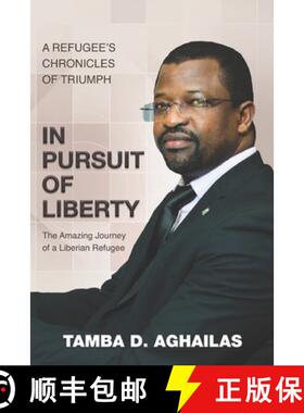 【3-4周达】In Pursuit of Liberty: A Refugee's Chronicles of Triumph [9780578585017]