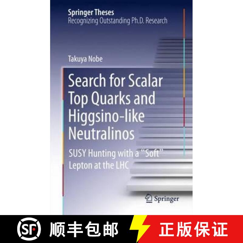 【3-4周达】Search for Scalar Top Quarks and Higgsino-Like Neutralinos: Susy Hunting with a Soft Lepto... [9789811000010]