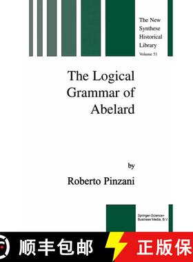 【3-4周达】The Logical Grammar of Abelard [9789048162758]
