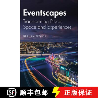 【3-4周达】Eventscapes: Transforming Place, Space and Experiences [9781138097261]