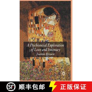 【3-4周达】A Psychosocial Exploration of Love and Intimacy (1st ed. 2006) (1st ed. 2006) [9781349544592]