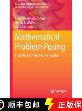 【3-4周达】Mathematical Problem Posing : From Research to Effective Practice [9781461462576]