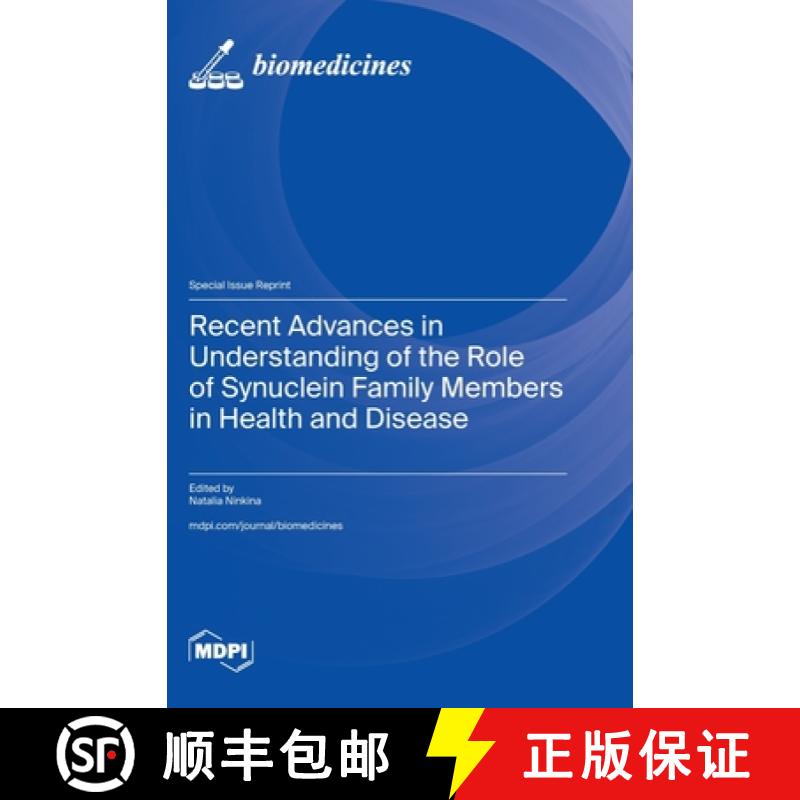 【2-3周达】Recent Advances in Understanding of the Role of Synuclein Family Members in Health and Dis... [9783036589381]