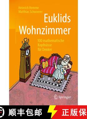 【3-4周达】Euklids Wohnzimmer: 100 mathematische Kopfnüsse für Denker [9783658248598]