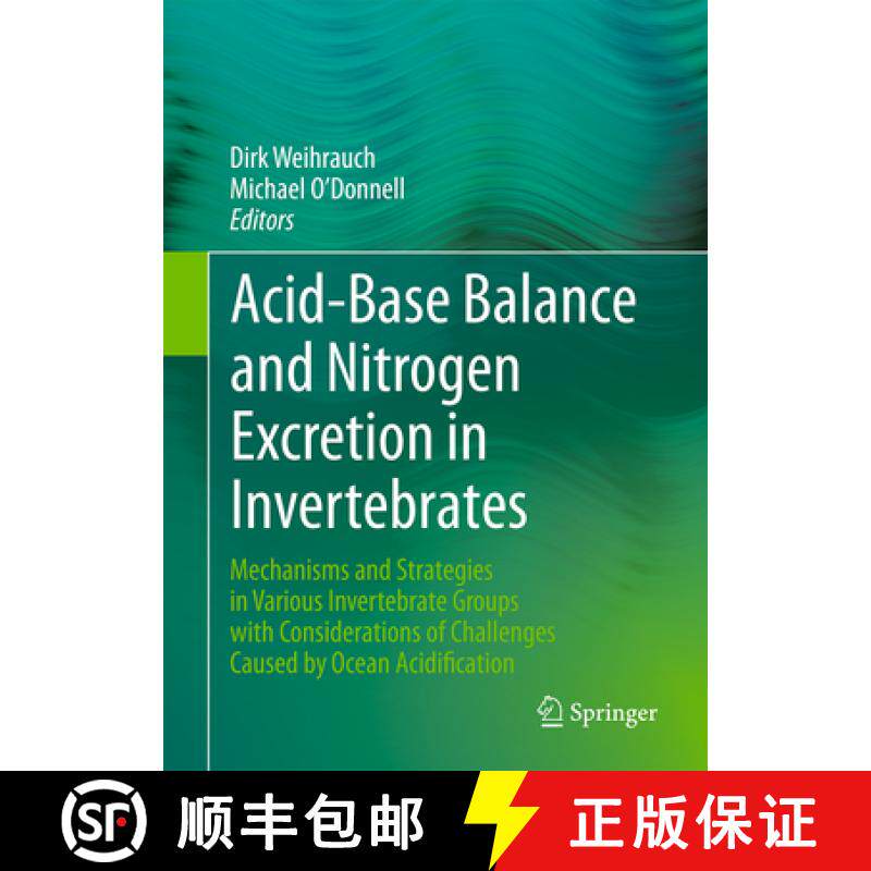 【3-4周达】Acid-Base Balance and Nitrogen Excretion in Invertebrates: Mechanisms and Strategies in Va... [9783319396156]
