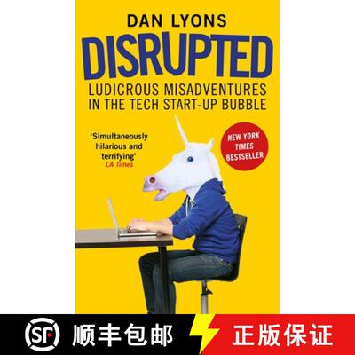 【3-4周达】疯狂的独角兽 Disrupted: Ludicrous Misadventures in the Tech Start-up Bubble [9781786491022]