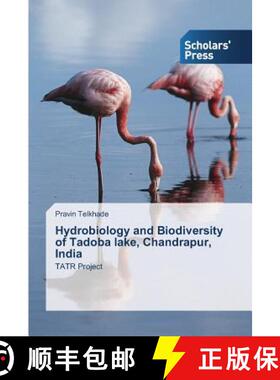 预订 Hydrobiology and  Biodiversity of Tadoba lake, Chandrapur, India [9783639702026]