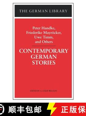 预订 Contemporary German Stories: Peter Handke, Friederike Mayroecker, Uwe Timm, and Others [9780826409690]