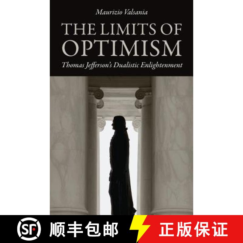预订 The Limits of Optimism: Thomas Jefferson's Dualistic Enlightenment [9780813934457]