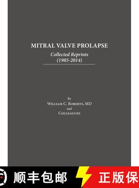 【3-4周达】Mitral Valve Prolapse: Collected Reprints (1985-2014): Collected Reprints ( [9798888621615]