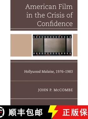 预订 The American Film in the Crisis of Confidence: Hollywood Malaise, 1976-1983 [9781666974423]