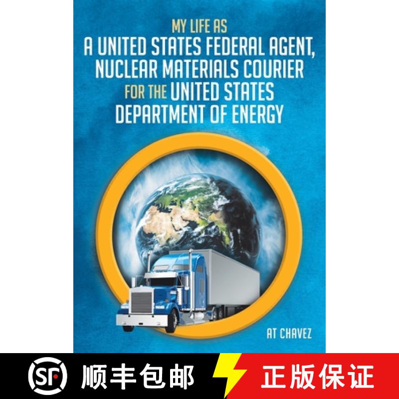 预订 My Life as a United States Federal Agent, Nuclear Materials Courier for the United States Depart... [9781637847350]