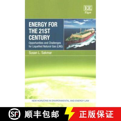 【3-4周达】Energy for the 21st Century - Opportunities and Challenges for Liquefied Natural Gas (LNG)... [9781782544234]