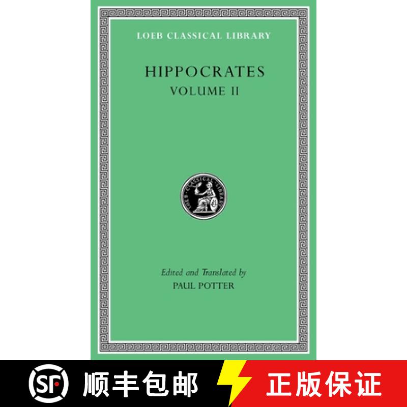 【3-4周达】Hippocrates, Volume II: Prognostic. Regimen in Acute Diseases. the Sacred Disease. the Art... [9780674997585]