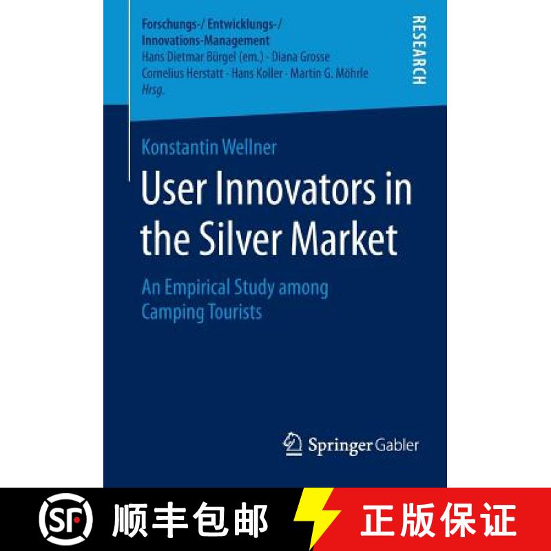 【3-4周达】User Innovators in the Silver Market : An Empirical Study among Camping Tourists [9783658090432]