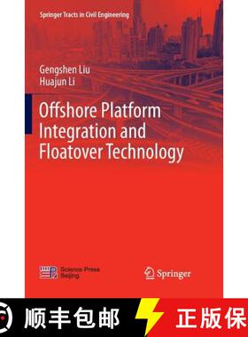 【3-4周达】Offshore Platform Integration and Floatover Technology [9789811099212]