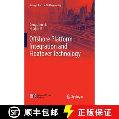 【3-4周达】Offshore Platform Integration and Floatover Technology [9789811099212]