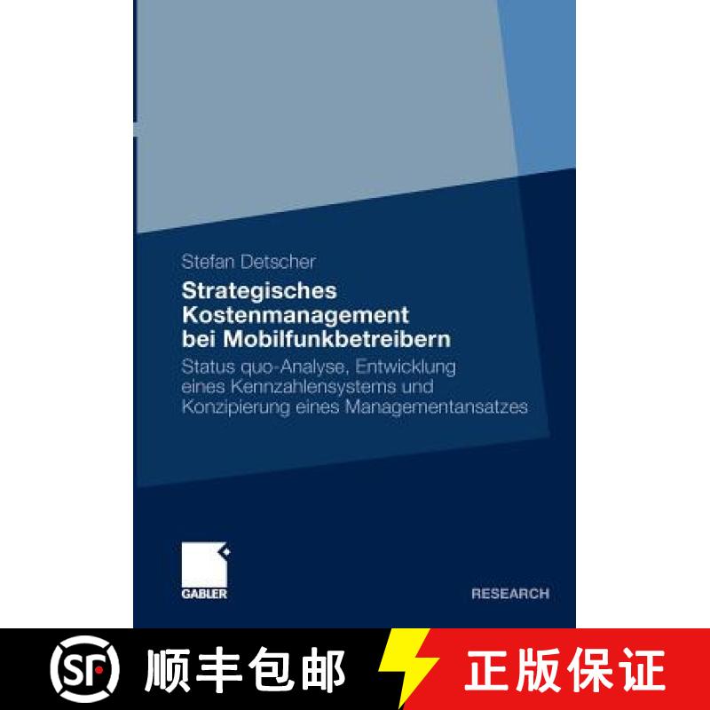 【3-4周达】Strategisches Kostenmanagement Bei Mobilfunkbetreibern: Status Quo-Analyse, Entwicklung Ei... [9783834919694]