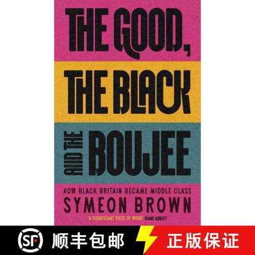 【3-4周达】精装 Good, the Black and the Boujee: The Story of Britain's New Black Middle Class [9780349702490]