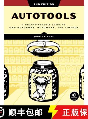 【3-4周达】Autotools, 2nd Edition: A Practitioner's Guide to GNU Autoconf, Automake, and Libtool [9781593279721]