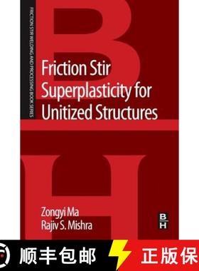 【3-4周达】Friction Stir Superplasticity for Unitized Structures: A volume in the Friction Stir Weldi... [9780124200067]