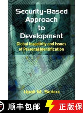 【3-4周达】Security-Based Approach to Development: Global Insecurity and Issues of Personal Identific... [9781581124750]
