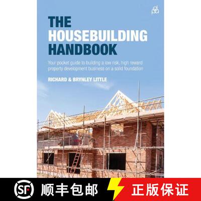 【3-4周达】The Housebuilding Handbook: Your Pocket Guide to Building a Low Risk, High Reward Property... [9781781333679]