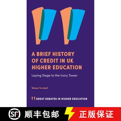 【3-4周达】A Brief History of Credit in UK Higher Education – Laying Siege to the Ivory Tower [9781839821714]